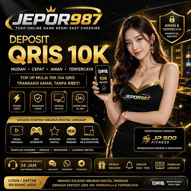 JEPOR987 | Toko Online Game Resmi East Cheshire - Deposit QRIS 10K