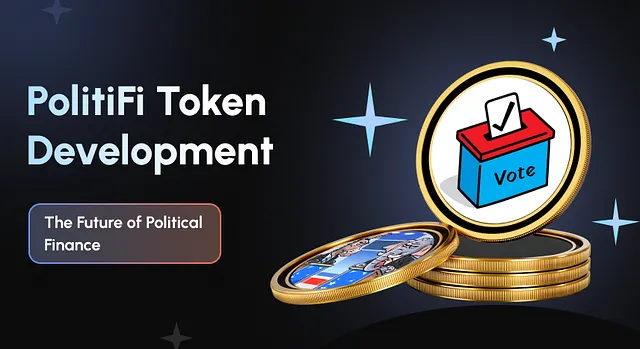 Powering Politics with Blockchain—PolitiFi Token Development Guide
