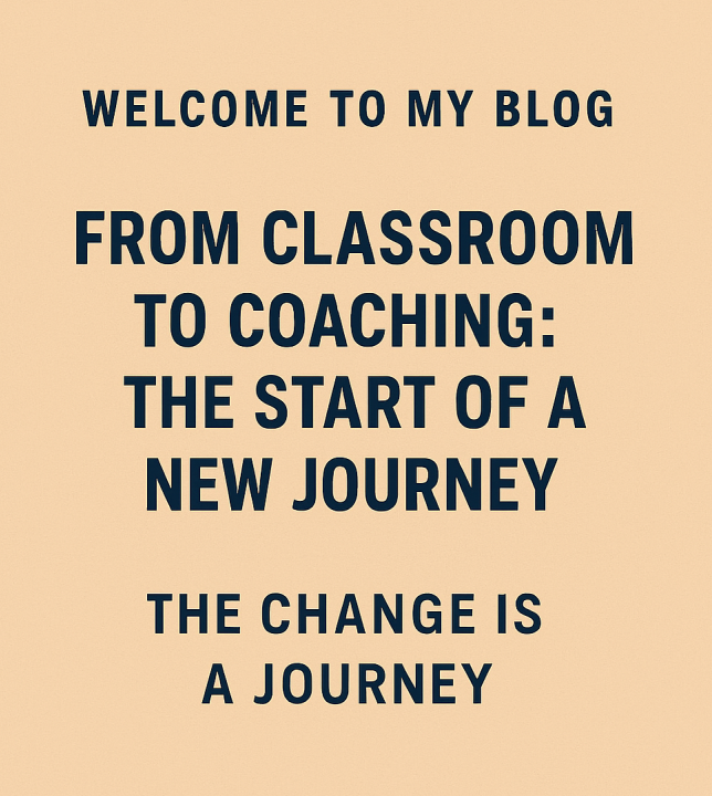 From Classroom to Coaching: The Beginning of a New Journey