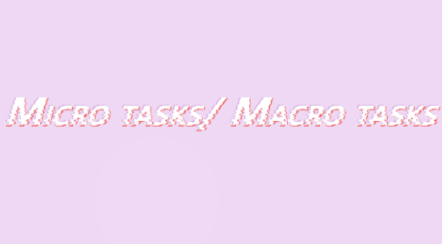 What are Micro tasks and Macro tasks in JavaScript? Get to know them ...