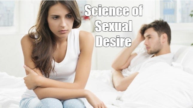 Science of Sexual Desire (Part 1 of 3) | by Christian Dominique | Oct