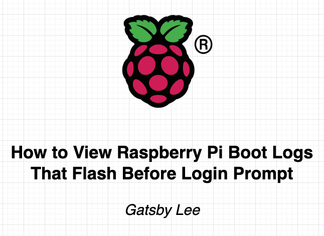 How to View Raspberry Pi Boot Logs That Flash Before Login Prompt | by ...
