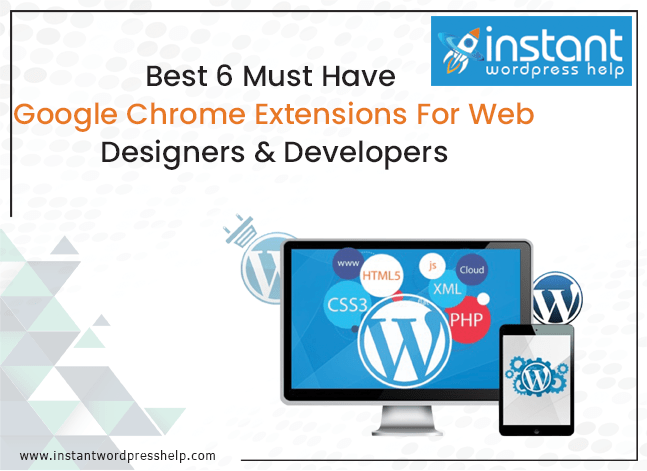 Must Have Google Chrome Extensions for Web Designers and Developers ...