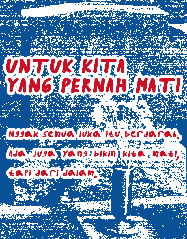 UNTUK KITA YANG PERNAH MATI