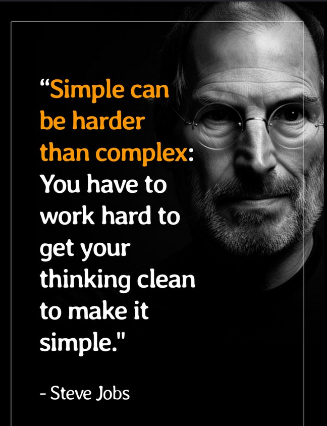 “the simplicity that comes from conquering complexities, not ignoring them”
