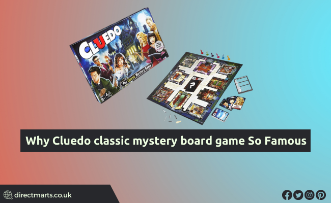 Why is Cluedo the classic mystery board game So Famous? - Direct