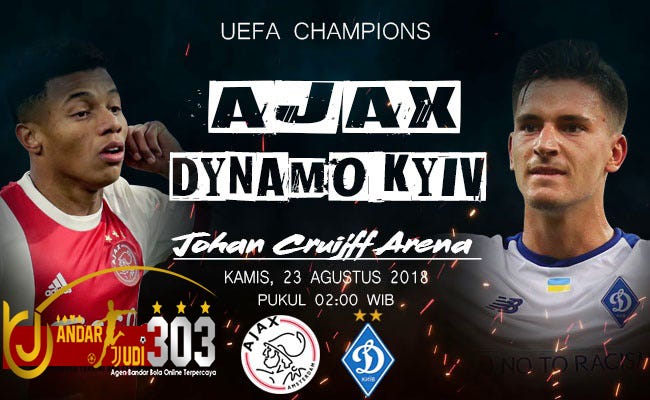Ajax vs Dynamo Kyiv 23 Agustus 2018 | by Kristina Imutss | Medium