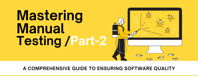 Mastering Manual Testing: A Comprehensive Guide to Ensuring Software ...