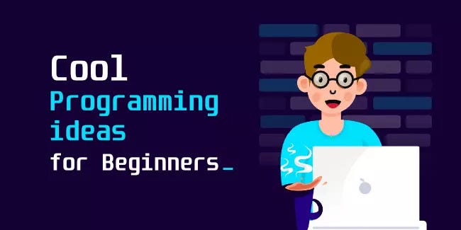 12 Easy Projects to Help Beginners Learn to Code Faster Than Ever! | by ...