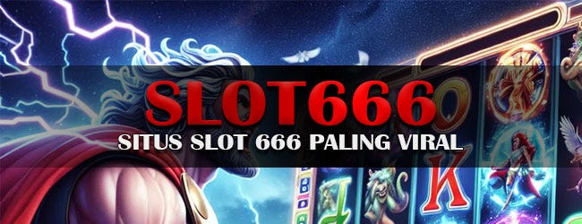 SLOT666 Login Situs Daftar Slot 666 Super Gacor #1