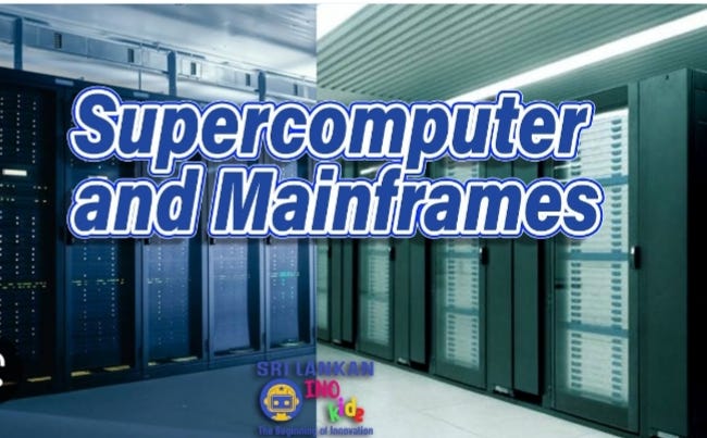 Types of computer. Supercomputer and Mainframe | by Saranija Jesurasa ...