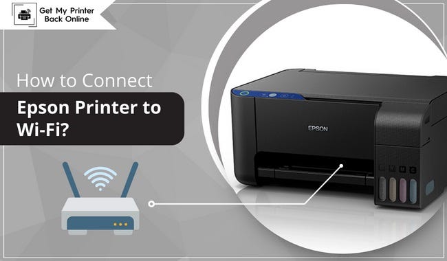How to Connect an Epson Printer to Wi-Fi ? [Top 3 Methods] | by Get my  printer back online | Medium