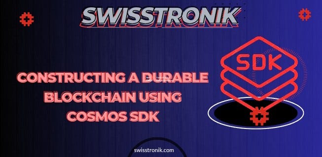 Constructing a Durable Blockchain Using Cosmos SDK | by Roseline ...