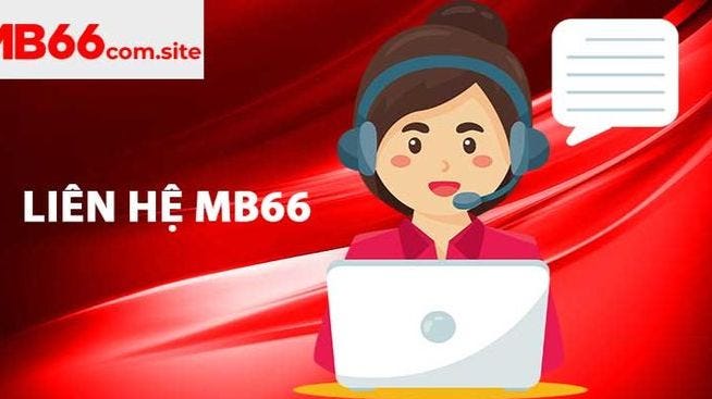 Liên Hệ Mb66: Phương Thức Tiện Lợi Cho Hội Viên