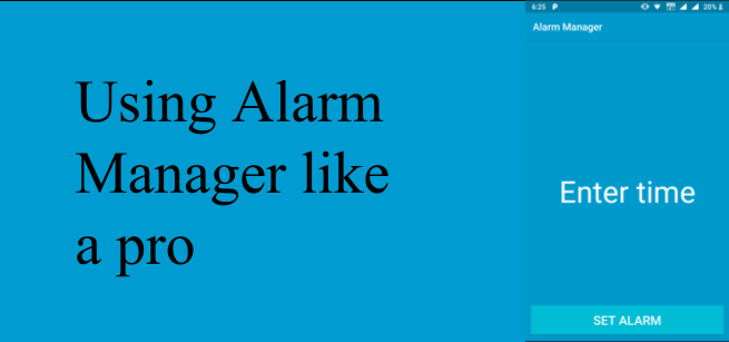 Using AlarmManager like a pro. All of us must have used AlarmManager… | by  Nikit Bhandari | AndroidPub | Medium