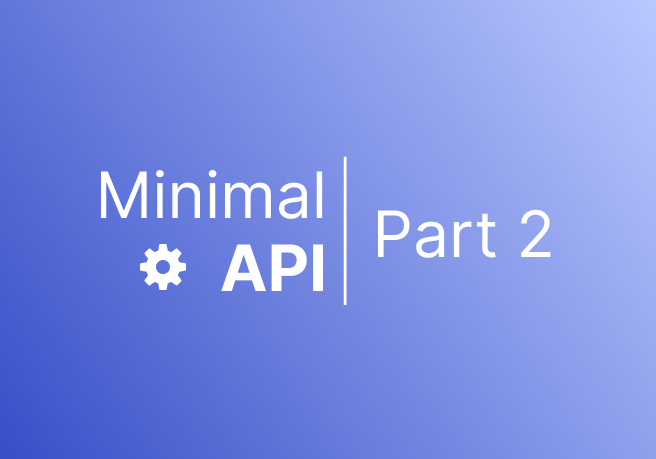 Minimal API (Part 2). Bu yazımda Minimal API projesine… | by Alper ...
