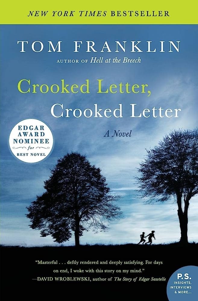 Crooked Letter Crooked Letter Chapter 6 “Crooked Letter, Crooked Letter” by Tom Franklin is a must-read