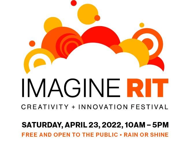 Imagine RIT: Creativity and Innovation Festival 2022