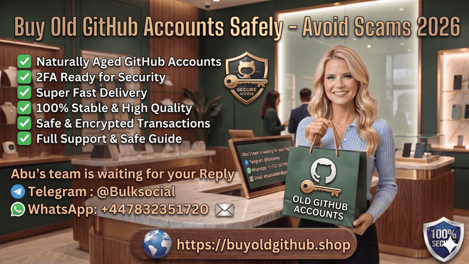 27 Best Ways for Get Old GitHub Account — Aged, PVA, Bulk