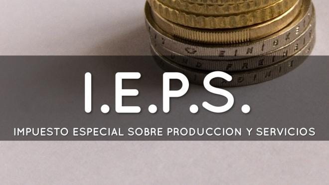 Ley del IEPS.. Impuesto Especial Sobre Producción y… | by Invoice