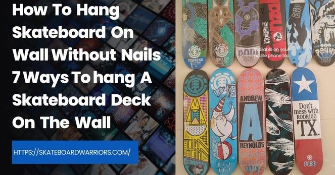 How to Hang Skateboard on Wall without Nails — 7 Ways to Hang a