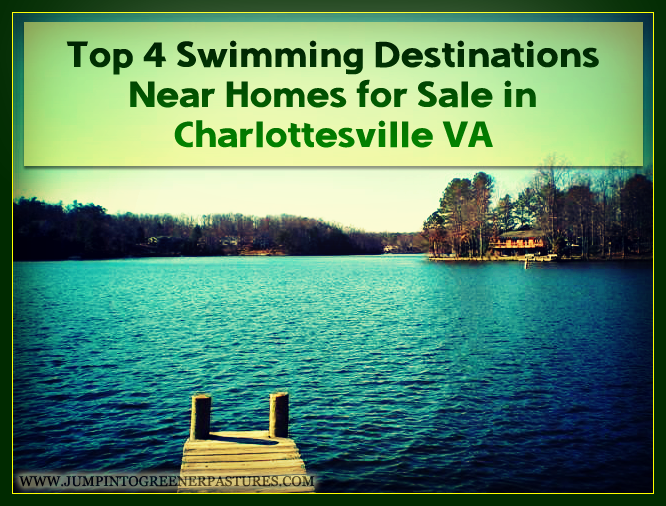 Top 4 Reasons to Go Swimming Near Homes for Sale in Charlottesville VA