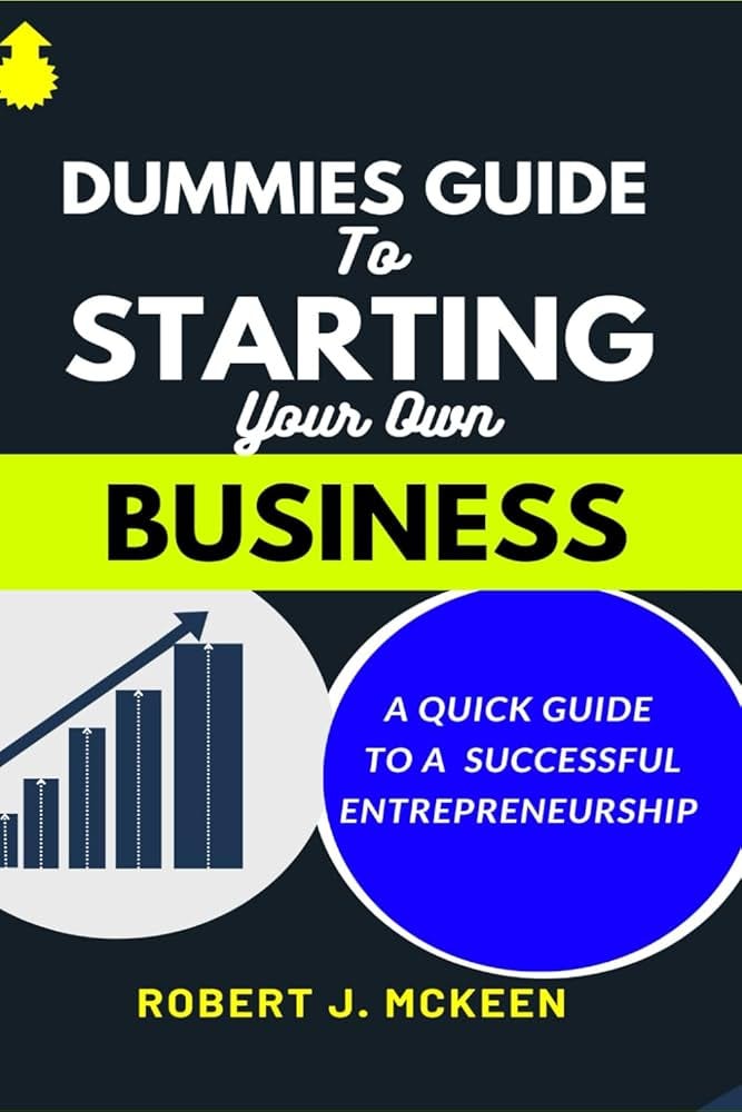 Dummies Guide to Starting a Business: Easy Steps to Success | by Ali ...