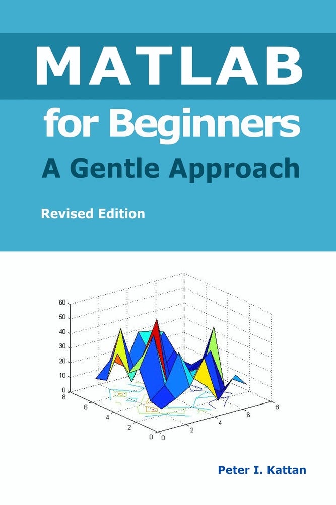 MATLAB for Beginners: A Gentle Approach | by Nicola Kattan | Sep, 2024 ...