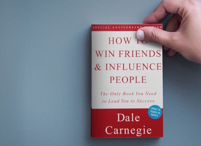 Dale Carnegie: How to Win Friends and Influence People 