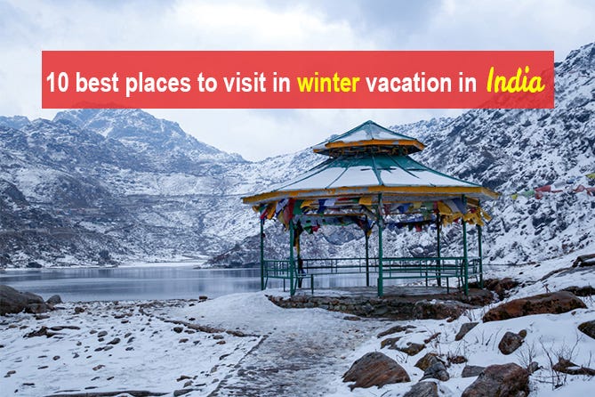 10 best Places to visit in Winter Vacation in India | by Nitsa Holidays ...