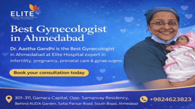 Expert Guide by Gynecologist in Ahmedabad for Women’s Health