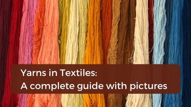 Yarns in Textiles: A complete guide with pictures