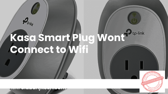Kasa Smart Plug Won't Connect to Wi-Fi: Troubleshooting Guide, by Isreal  ola