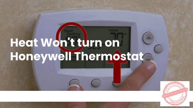 Heat Won t Turn On Honeywell Thermostat Troubleshooting Guide