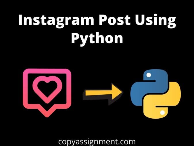 Using Python code, post on Instagram, Facebook, Twitter, etc. post ...