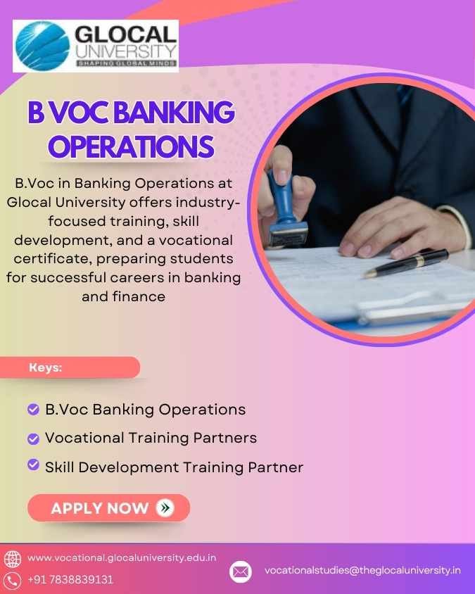 What Makes B.Voc in Banking Operations a Valuable Degree?