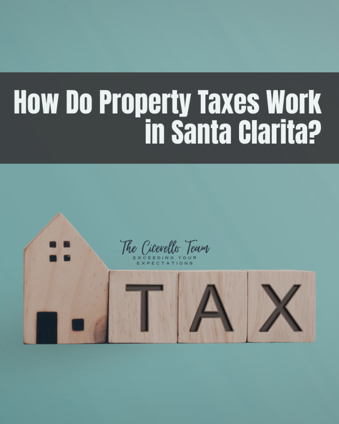 How Do Property Taxes Work in Santa Clarita, CA?