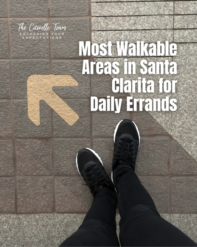 Most Walkable Areas in Santa Clarita for Daily Errands