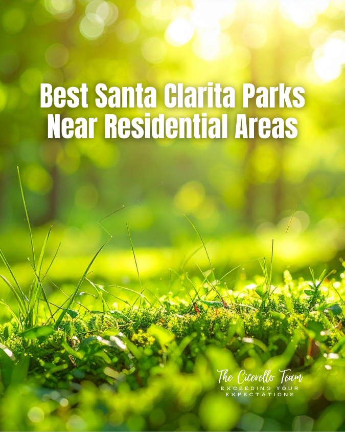 Best Santa Clarita Parks Near Residential Areas