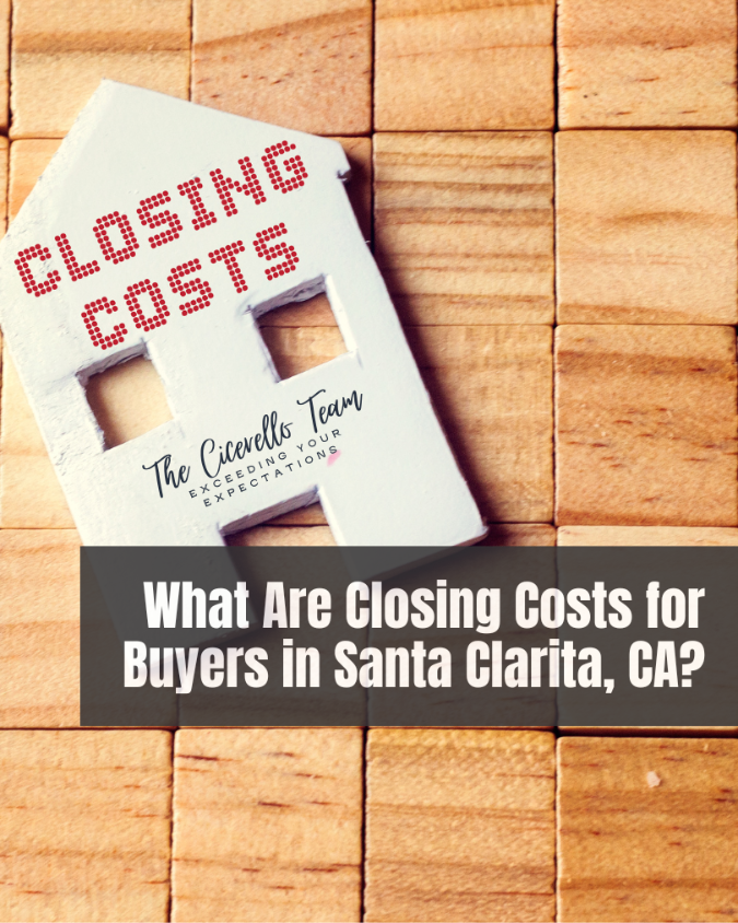 What Are Closing Costs for Buyers in Santa Clarita, CA?