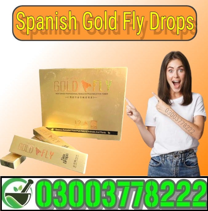 Spanish Gold Fly Drops Price In Sargodha — 03003778222 | by Tania Khan ...