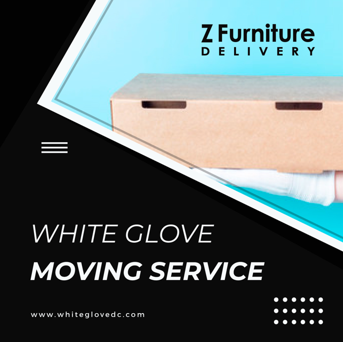 WHITE GLOVE MOVING SERVICE Z Furniture Delivery Medium