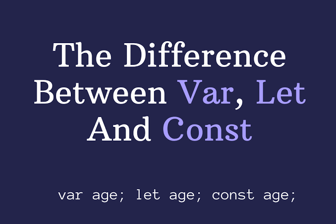 The differences between Let, Const and Var in Javascript | by Nancy ...