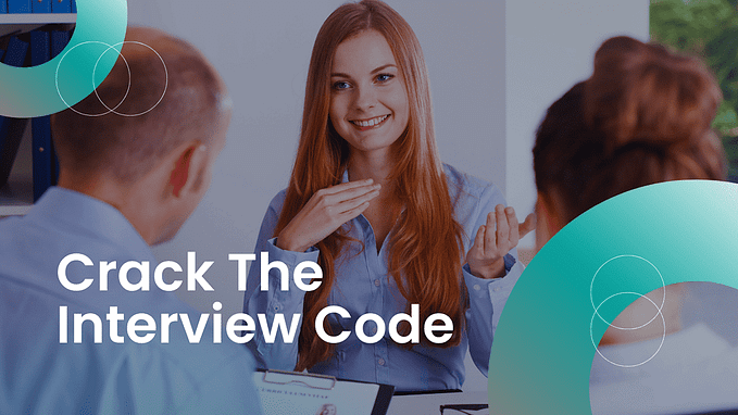 “Cracking the Interview Code: From Competence to Confidence”