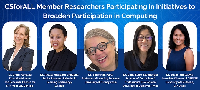 Leveraging the Knowledge Base: How CSforALL Researcher Members Take Action Towards Broadening…