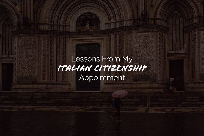 Lessons From My Italian Citizenship Appointment