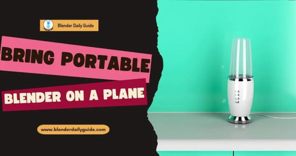 Can you bring appliances on a plane? | by Blender Daily Guide | Feb, 2024 |  Medium