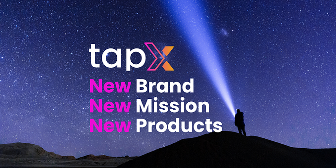 Tapx is now