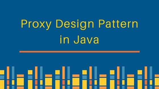 Design Pattern Series — Proxy Design Pattern