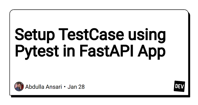 Setup TestCase using Pytest in FastAPI App